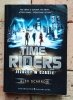 Alex Scarrow - Time Riders. Jeźdźcy w czasie